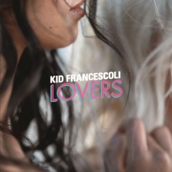 KID FRANCESCOLI - Lovers LP